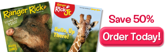 Save 50% on Ranger Rick and Ranger Rick Jr.
